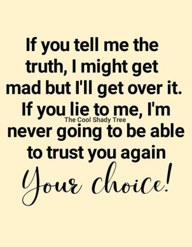 if you tell me the truth