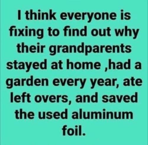 grandparents saved tin foil