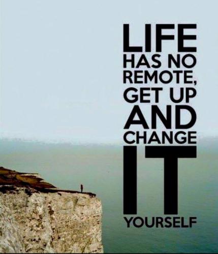 Life - Change it yourself...