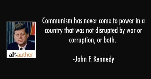 john-f-kennedy-quote-communism-has-never-come-to-power-in