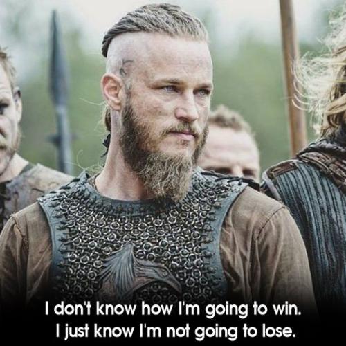 i dont know how i am going to win but i know