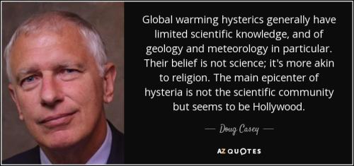 quote-global-warming-hysterics-generally-have-limited-scientific-knowledge-and-of-geology-doug-casey-142-38-26