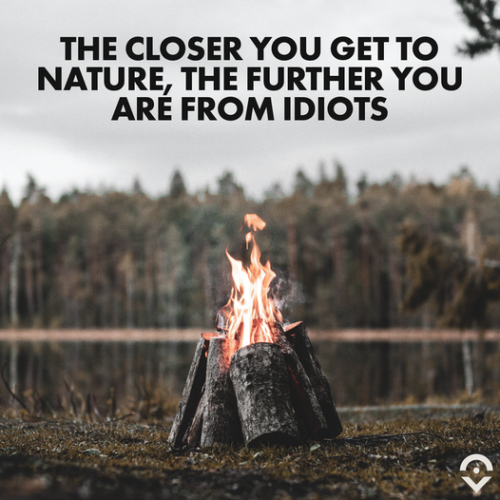 the closer you get to nature