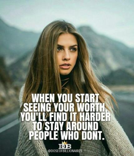 when you start seeing your worth