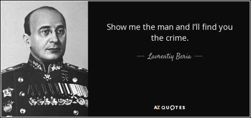 quote-show-me-the-man-and-i-ll-find-you-the-crime-lavrentiy-beria-113-78-04