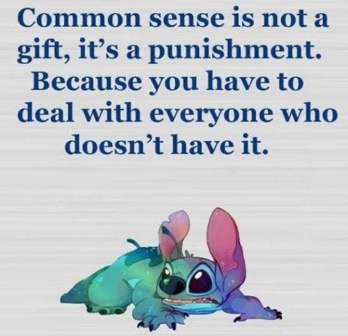 Common sence is not a gift