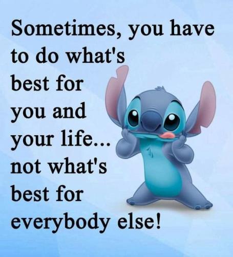 sometimes you have to do whats best for you