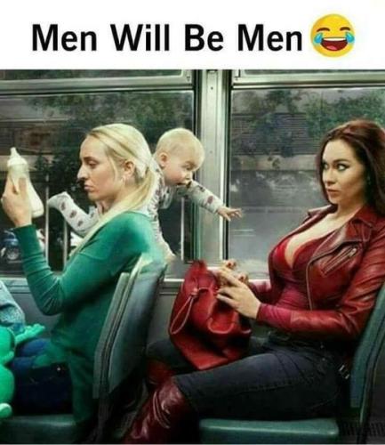 Men will be Men