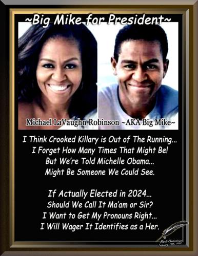 Obama ~Big Mike for President~