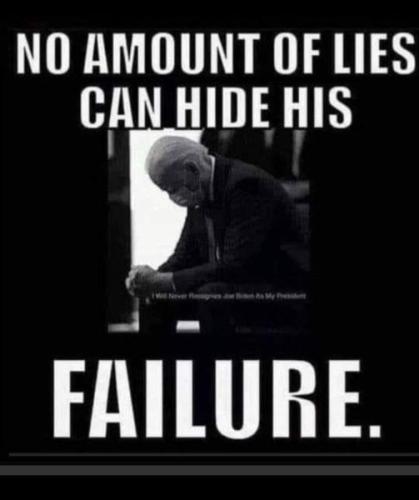 NO amout of LIES can hide his FAILURE