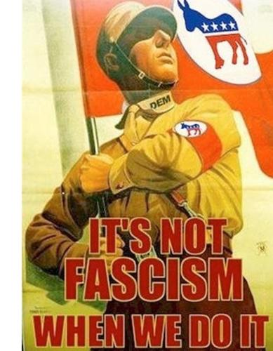 Fascism - Not when we do it...