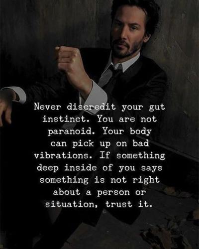 never discredit your gut