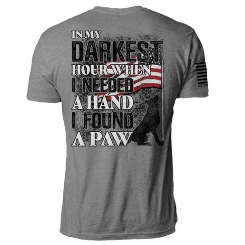 in my darkest hour when i needed a hand i found a paw