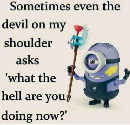 sometimes even the devil on my shoulder