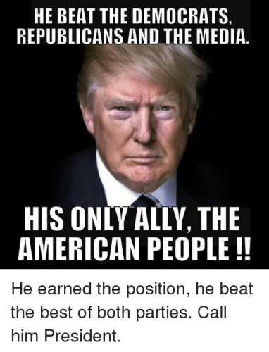 he-beat-the-democrats-republicans-and-the-media-his-only-6895201-3826329989