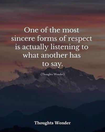 one of the most sincere forms of respect