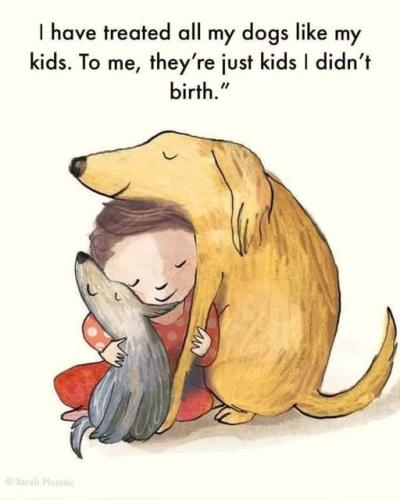 i have treated all my fur babies as my kids