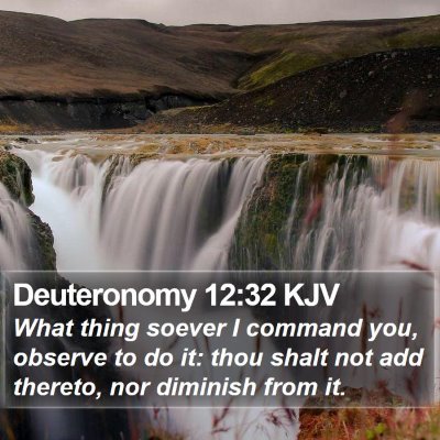Deuteronomy-12-32-KJV-What-thing-soever-I-command-you-observe-to-do-I05012032-L01-TH