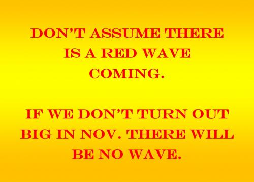 Assume RED Wave