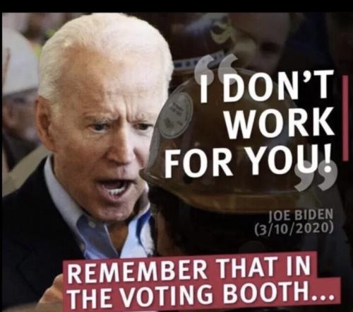 I dont work for you BIDEN!