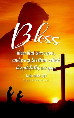 Luke-6-28-Bless-them-that-curse-you-and-pray-for-them-which-despitefully-use-you-3 (1)