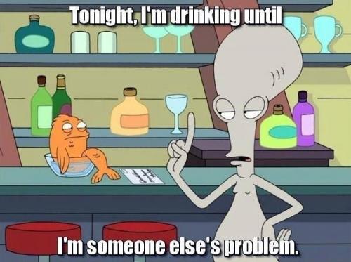 Drinking - Someone else's problem...