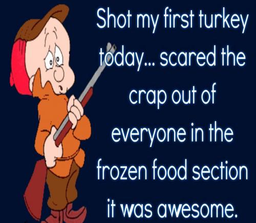 Thanksgiving - Shot my first turkey toay