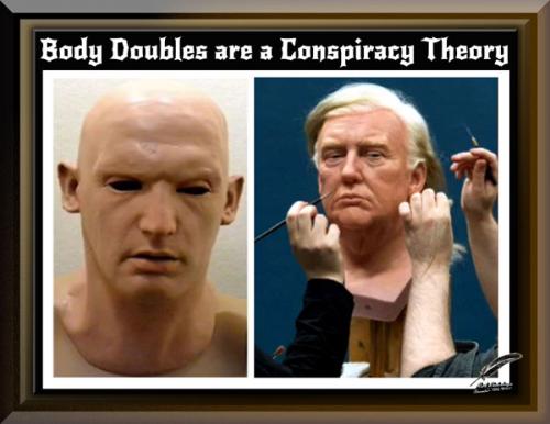 Trump ~Body Doubles are a Conspiracy Theory~