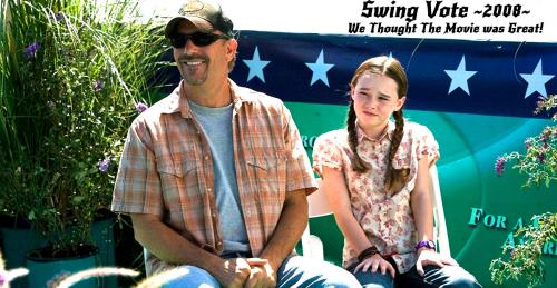 Swing Vote ~2008~