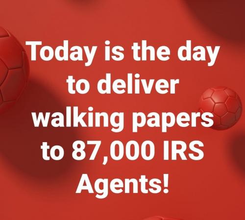 walking papers IRS