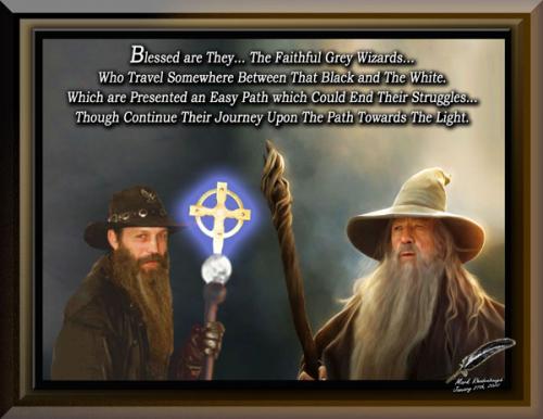 Blessed Be The Grey Wizards