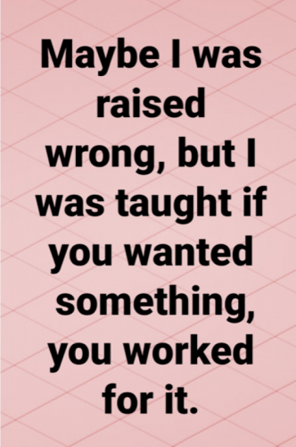 worked for it