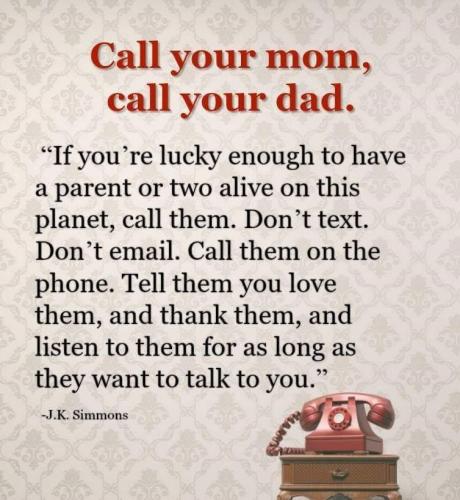 Call your Mom and Dad