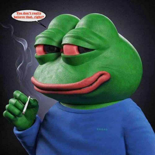 PEPE you don't believe that right