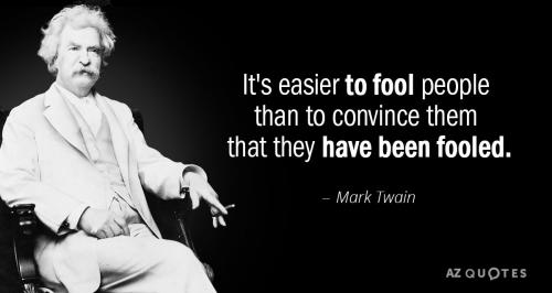 Quotation-Mark-Twain-It-s-easier-to-fool-people-than-to-convince-them