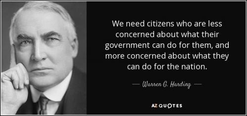 quote-we-need-citizens-who-are-less-concerned-about-what-their-government-can-do-for-them-warren-g-harding-138-82-48