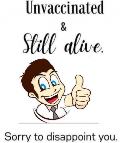 Unvaccinated and Still Alive
