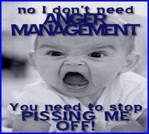 = anger management  lol (1)