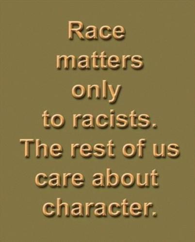 BLM, CRT, Racism -- Character Matters, not Race