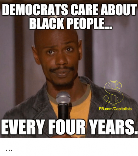 democrats-care-about-black-people-fb-com-capitalists-every-four-years-28034034-540738724