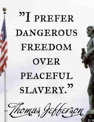 Thomsas Jefferson -- Freedom better than Peaceful Slavery