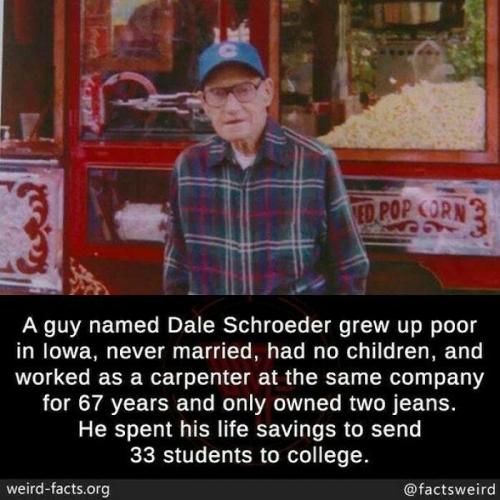 Dale Schnoeder -- Real American Hero - Worked 67 yrs; 33 students to college