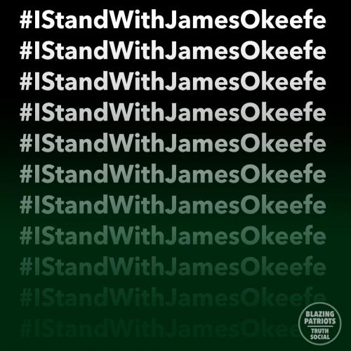 Project Veritas, James O'Keefe -- I Stand With