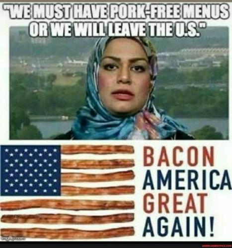 Muslim, Bacon, Pork, MAGA -- BAGA