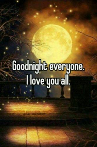 Good Night 42 - I love you all