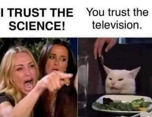 COVID, Science, TV, Cat -- Trust
