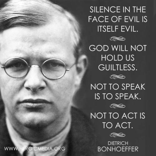 Dietrich Bonhoeffer - To Not Say, or Do
