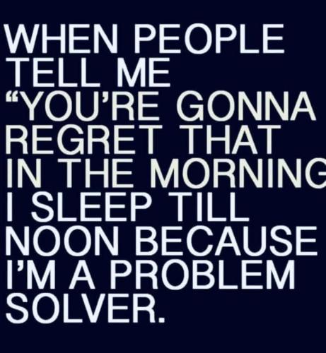 Regret that in the morning - Sleep till noon