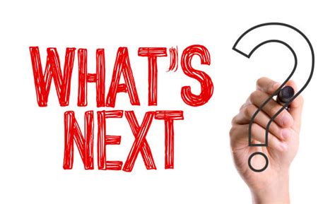 = whats next
