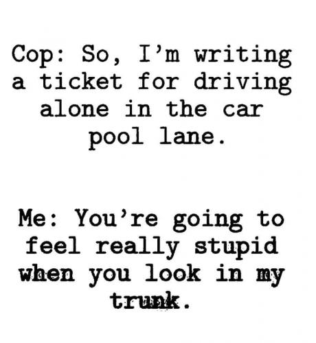 Carpool lane - Look in the trunk